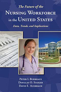 The Future of the Nursing Workforce in the United States