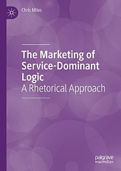 The Marketing of Service-Dominant Logic