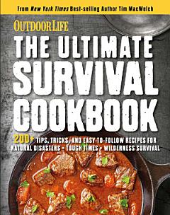 The Ultimate Survival Cookbook: 200+ Easy Meal-Prep Strategies for Making