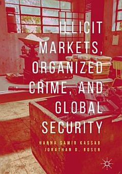 Illicit Markets, Organized Crime, and Global Security