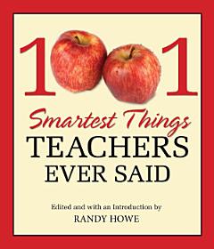 1001 Smartest Things Teachers Ever Said