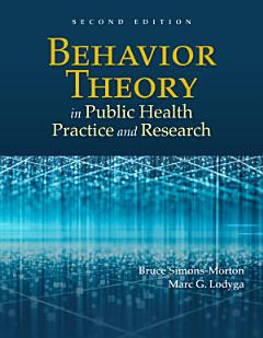 Behavior Theory in Public Health Practice and Research