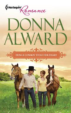 How a Cowboy Stole Her Heart