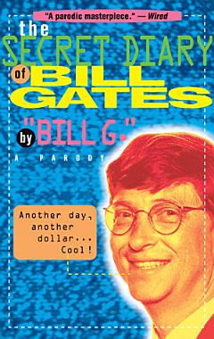 The Secret Diary of Bill Gates