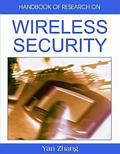 Handbook of Research on Wireless Security