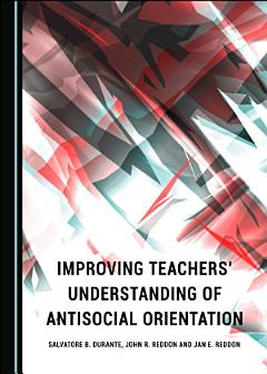 Improving Teachers’ Understanding of Antisocial Orientation