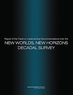 Report of the Panel on Implementing Recommendations from the New Worlds, New Horizons Decadal Survey