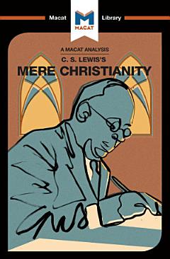 An Analysis of C.S. Lewis\'s Mere Christianity