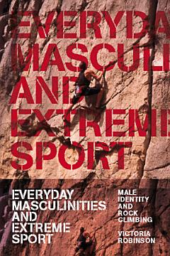 Everyday Masculinities and Extreme Sport