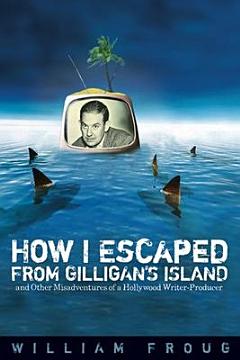 How I Escaped from Gilligan\'s Island