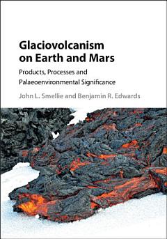 Glaciovolcanism on Earth and Mars