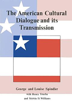 The American Cultural Dialogue And Its Transmission