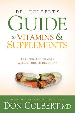 Dr. Colbert\'s Guide to Vitamins and Supplements