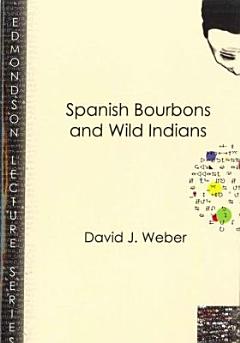 Spanish Bourbons and Wild Indians