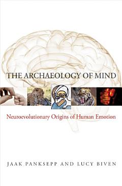 The Archaeology of Mind: Neuroevolutionary Origins of Human Emotions