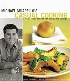 Michael Chiarello\'s Casual Cooking