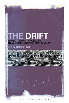 The Drift: Affect, Adaptation, and New Perspectives on Fidelity