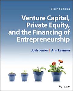 Venture Capital, Private Equity, and the Financing of Entrepreneurship