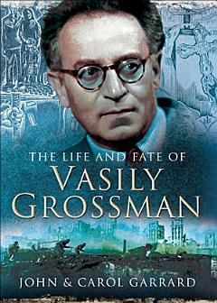 The Life and Fate of Vasily Grossman