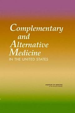 Complementary and Alternative Medicine in the United States