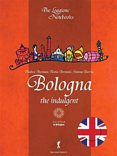 Bologna, the indulgent