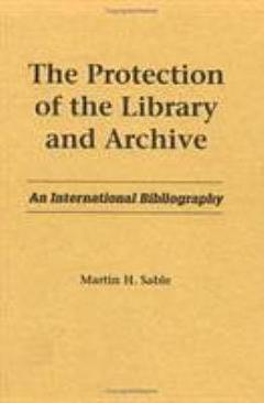 The Protection of the Library and Archive