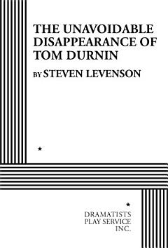 The Unavoidable Disappearance of Tom Durnin