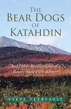 The Bear Dogs of Katahdin