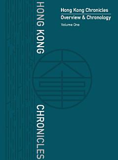 Hong Kong Chronicles: Overview & Chronology