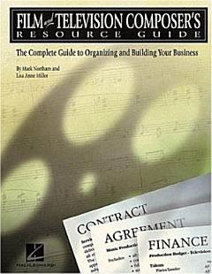 Film and Television Composer\'s Resource Guide