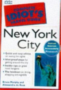 The Complete Idiot\'s Travel Guide to New York City