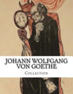 Johann Wolfgang Von Goethe, Collection