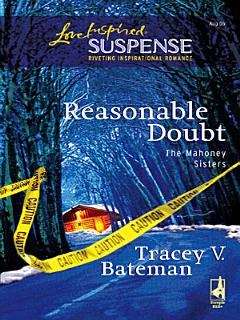 Reasonable Doubt (Mills & Boon Love Inspired) (The Mahoney Sisters, Book 1)