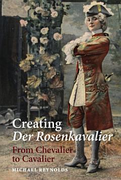 Creating Der Rosenkavalier