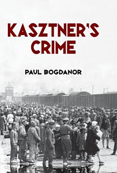 Kasztner\'s Crime