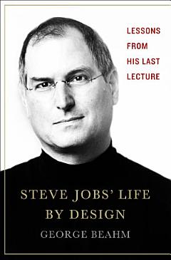 Steve Jobs\' Life By Design