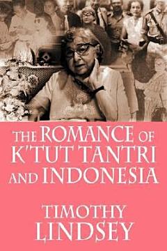 The Romance of K\'tut Tantri and Indonesia