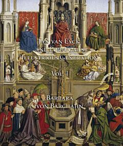 Jan van Eyck and Portugal\'s \'Illustrious Generation\'