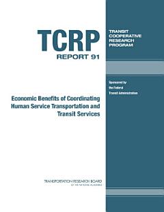 Economic Benefits of Coordinating Human Service Transportation and Transit Services