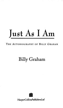 Just as I Am : the Autobiography of Billy Graham