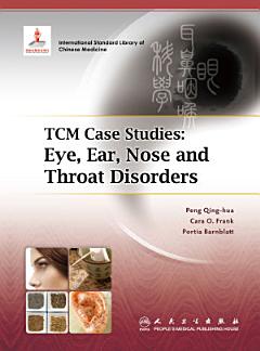 TCM Case Studies: Eye, Ear, Nose and Throat Disorders