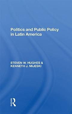 Politics And Public Policy In Latin America