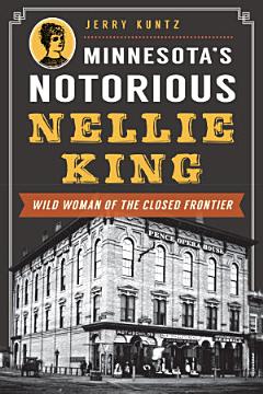 Minnesota\'s Notorious Nellie King