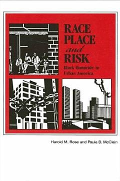 Race, Place, and Risk