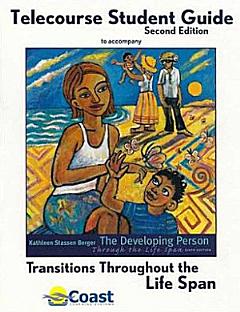 Transitions Through the Life Span Telecourse Study Guide