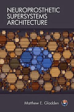 Neuroprosthetic Supersystems Architecture