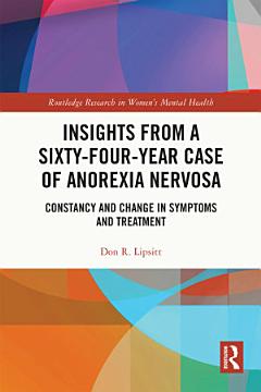 Insights from a Sixty-Four-Year Case of Anorexia Nervosa