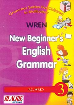 Wren New Beginner\'s English Grammar 3