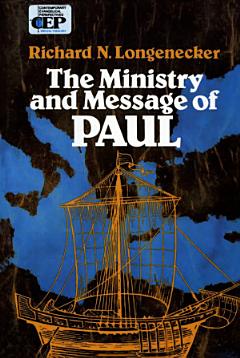 The Ministry and Message of Paul