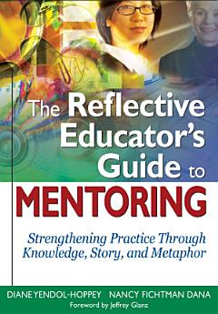 The Reflective Educator’s Guide to Mentoring